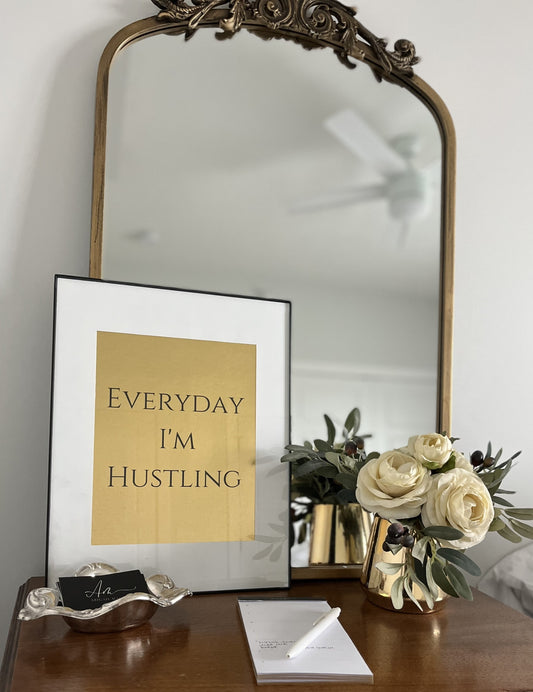 Everyday I'm Hustling Metallic Decor Print